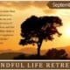 Mindful Life Retreat September 6-9