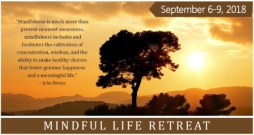 Mindful Life Retreat September 6-9